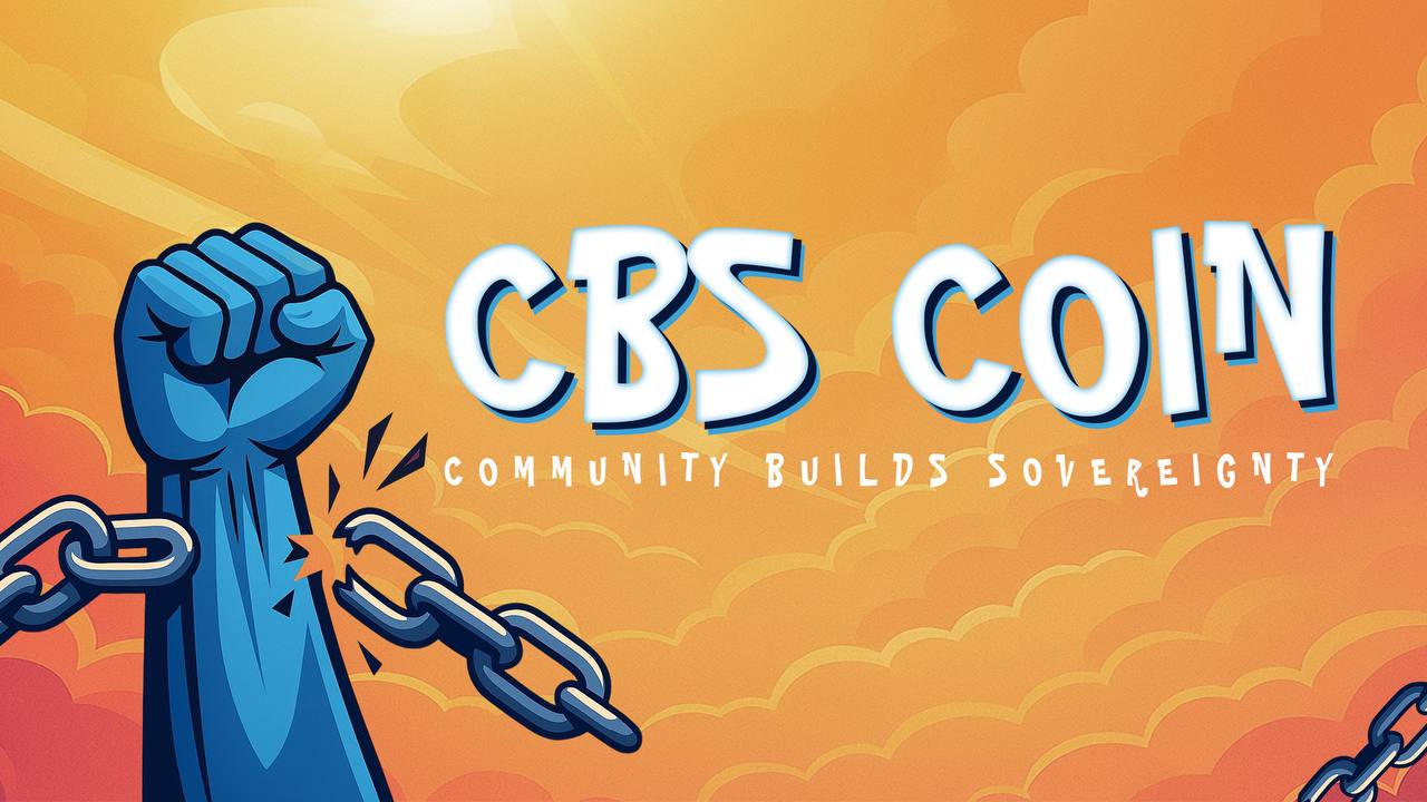 CBS Coin — Community Builds Sovereignty